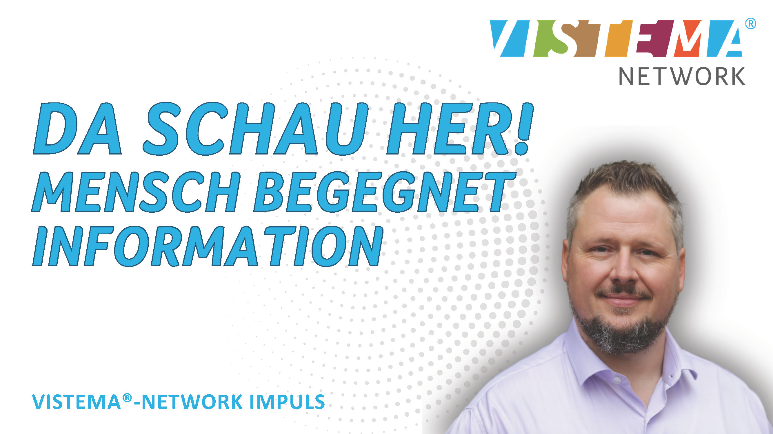 Da schau her! Mensch begegnet Information | Harald Karrer