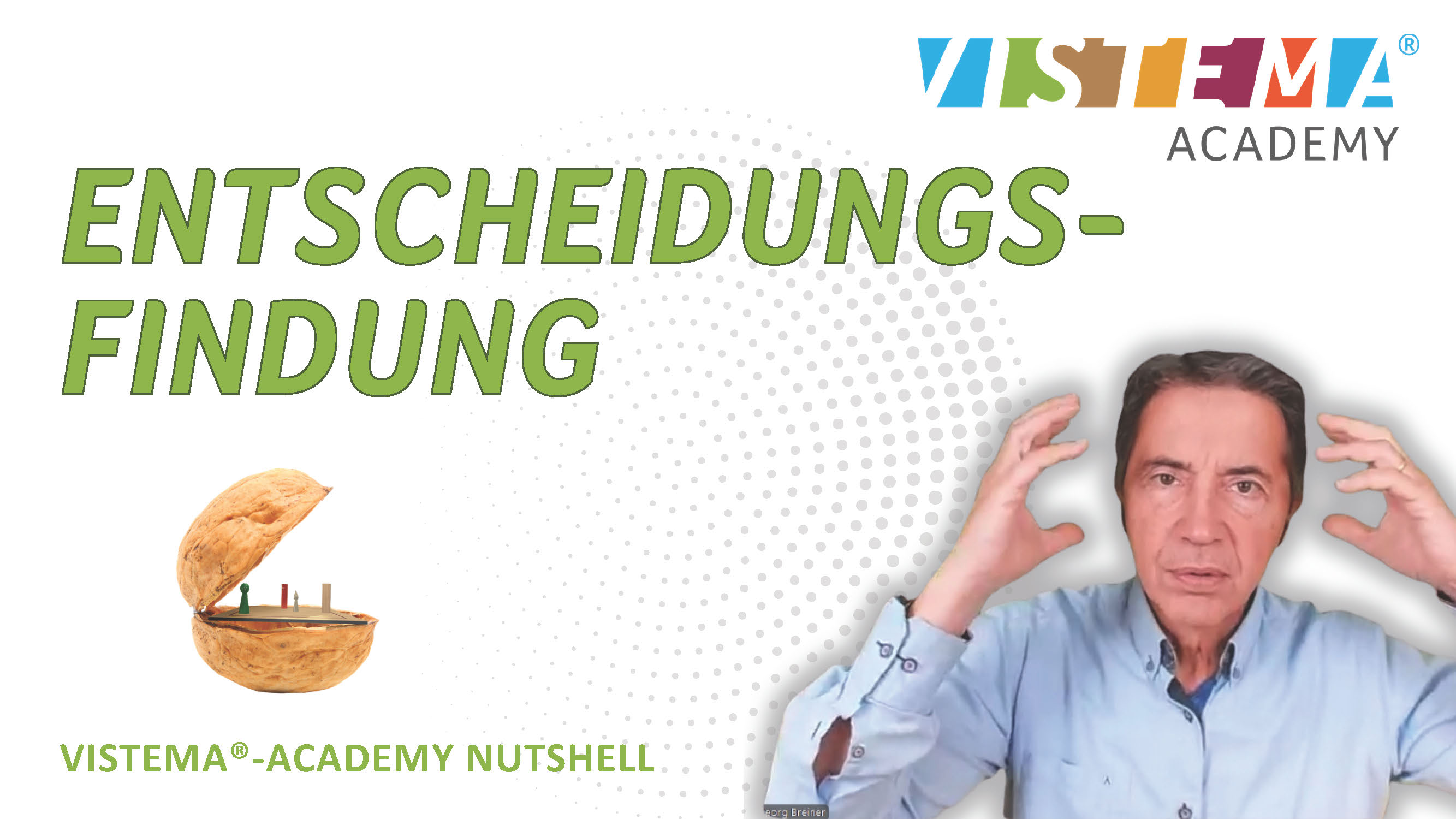 Entscheidungsfindung - in a Nutshell